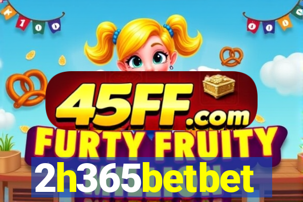 2h365betbet