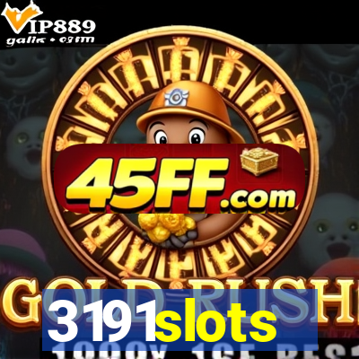 3191slots