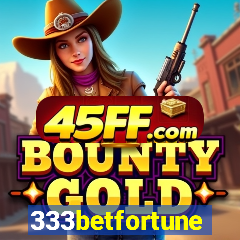 333betfortune