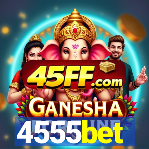 4555bet