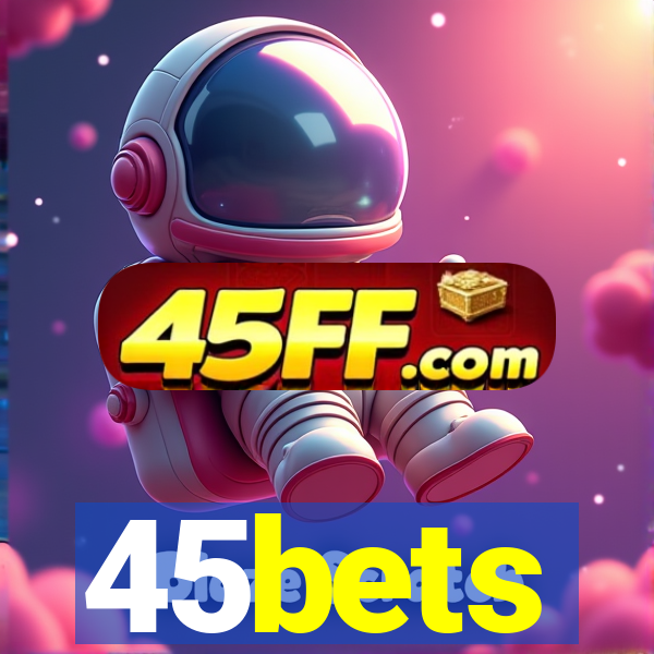 45bets