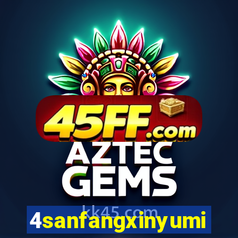 4sanfangxinyuming.com