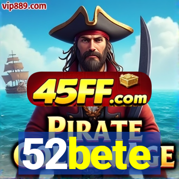 52bete