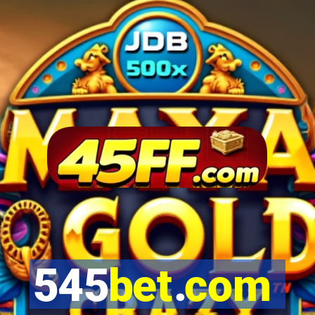 545bet.com