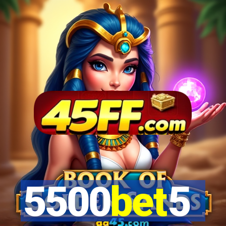 5500bet5