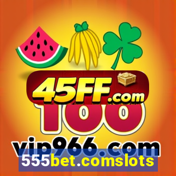 555bet.comslots