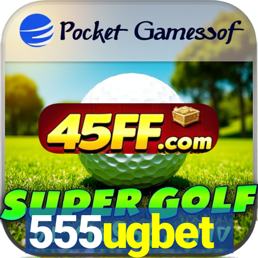 555ugbet