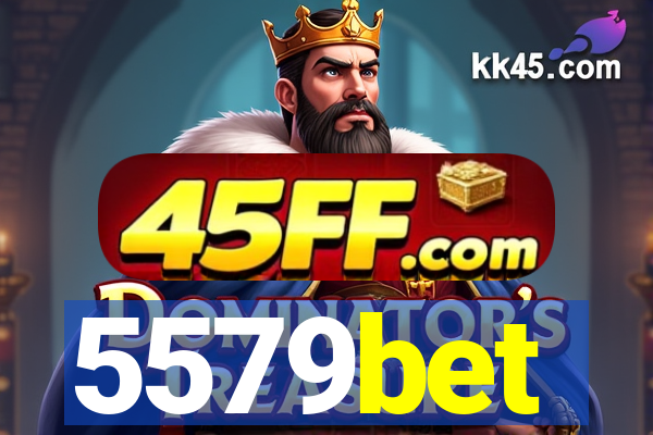 5579bet