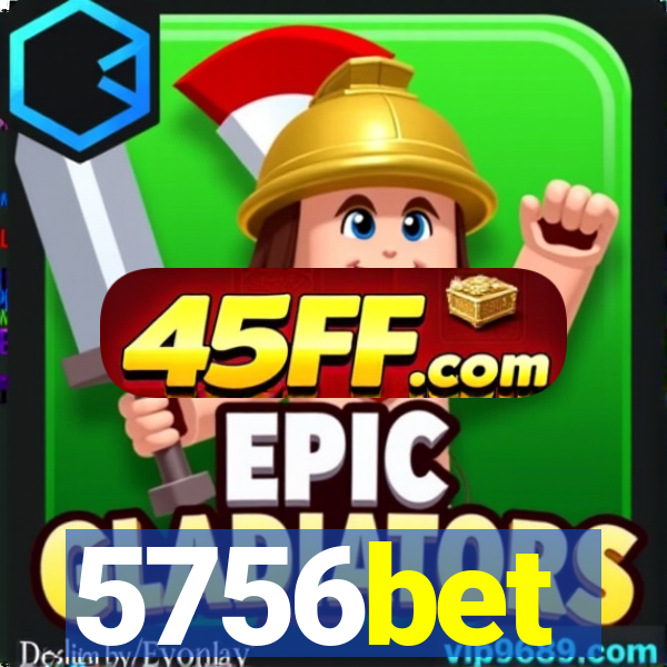 5756bet