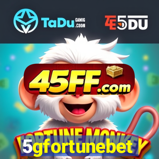 5gfortunebet