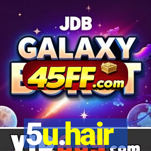 5u.hair