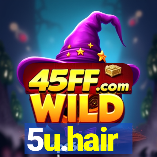 5u.hair