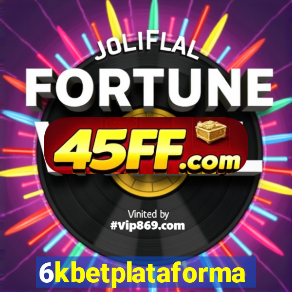 6kbetplataforma
