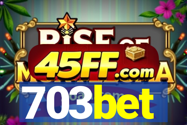 703bet