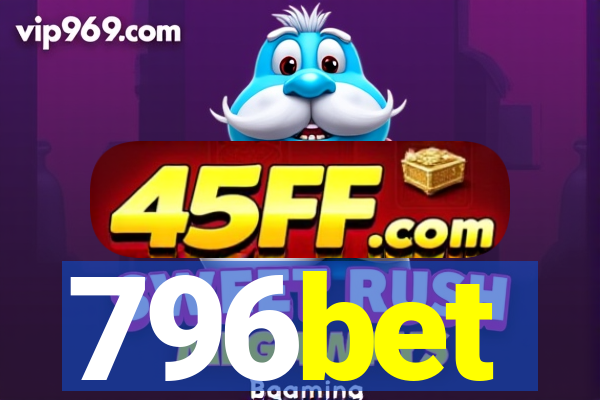 796bet