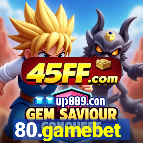 80.gamebet