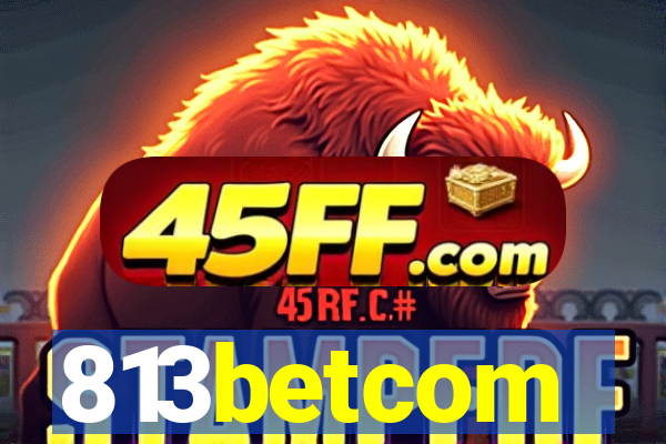 813betcom