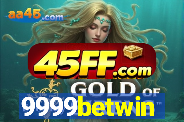9999betwin