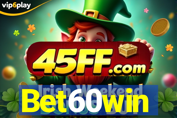 Bet60win