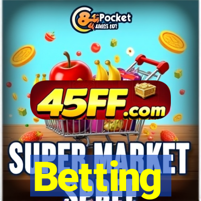 Betting
