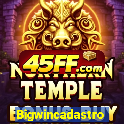 Bigwincadastro