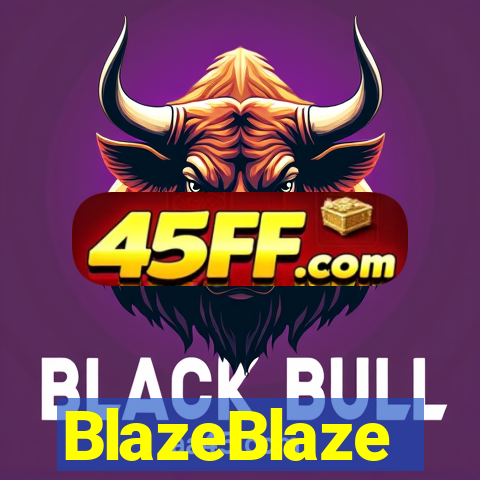 BlazeBlaze
