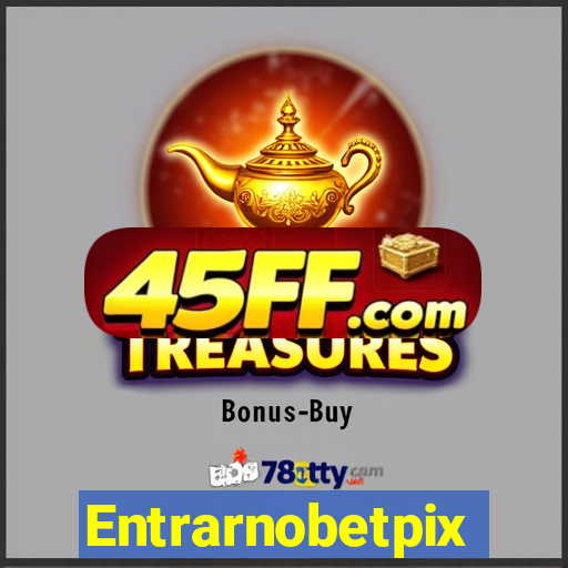 Entrarnobetpix