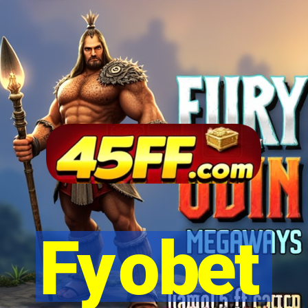 Fyobet