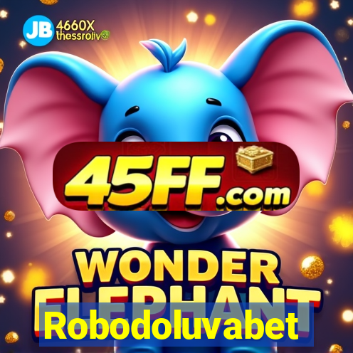Robodoluvabet