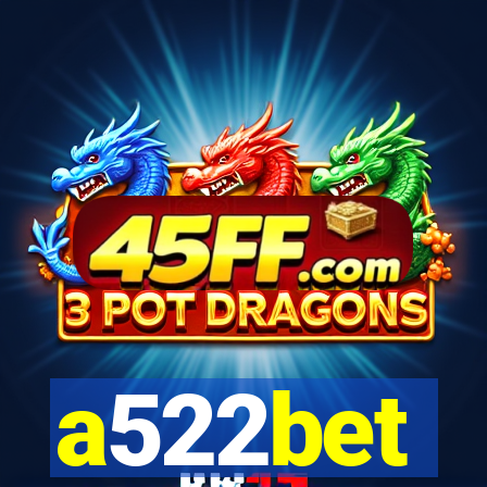 a522bet