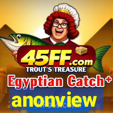anonview