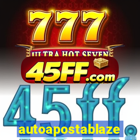 autoapostablaze