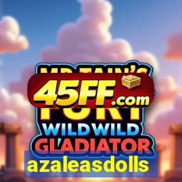 azaleasdolls
