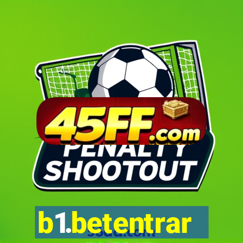 b1.betentrar