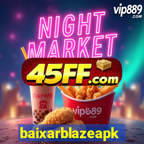 baixarblazeapk