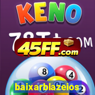 baixarblazeios