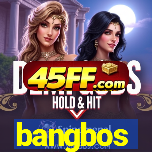 bangbos