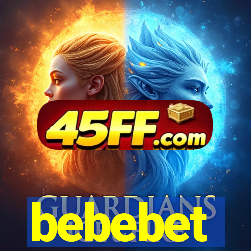 bebebet