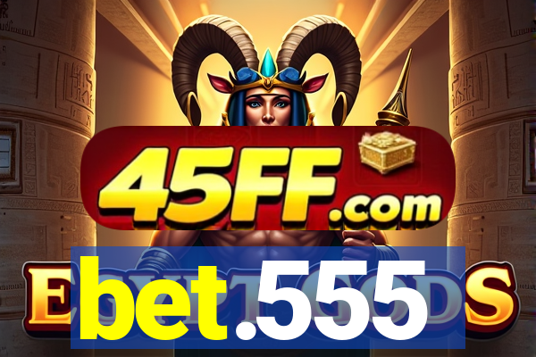 bet.555
