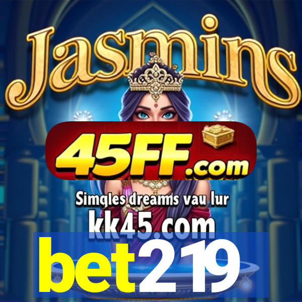 bet219