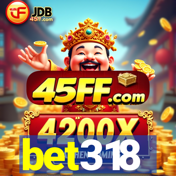 bet318