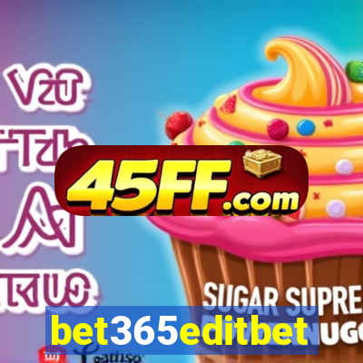 bet365editbet
