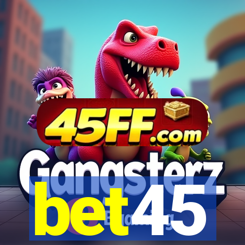bet45