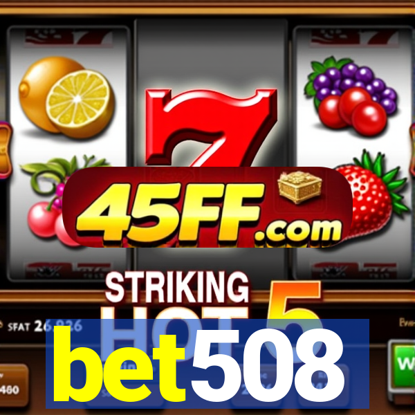 bet508