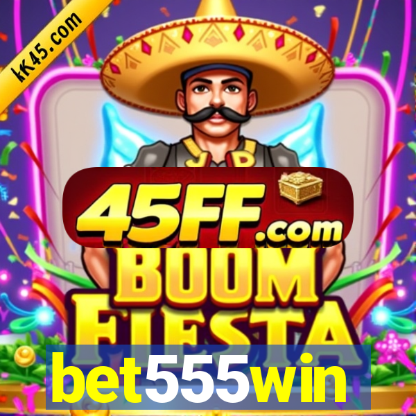 bet555win