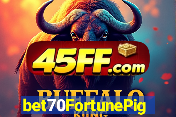 bet70FortunePig