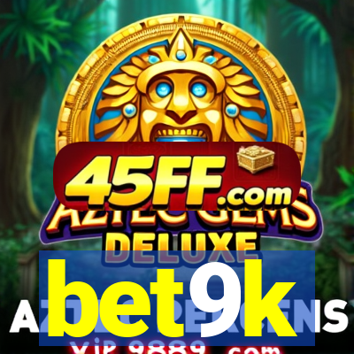 bet9k