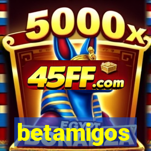 betamigos