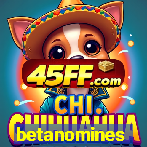 betanomines