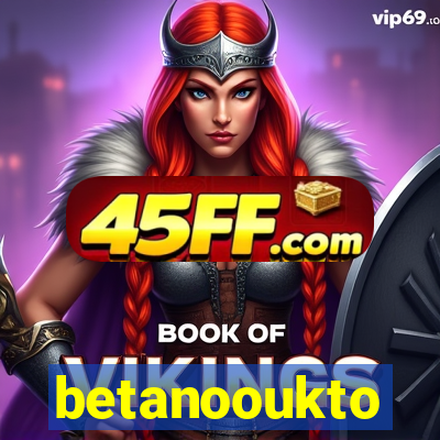 betanooukto